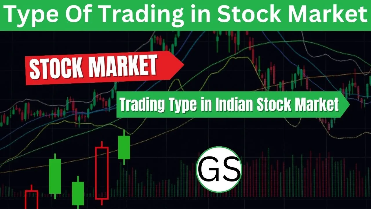 Trading Type in Indian Stock Market like options, long term, swing trading